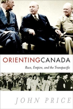 Paperback Orienting Canada: Race, Empire, and the Transpacific Book