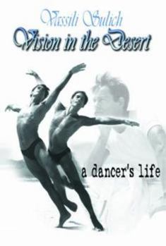 Paperback Vision in the Desert: A Dancer's Life Book