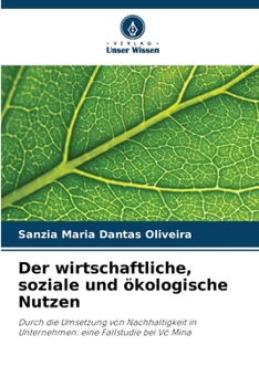 Der wirtschaftliche, soziale und ökologische Nutzen (German Edition)