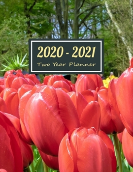 Paperback 2020-2021 Two Year Planner: Tulip Nature Field Two Year Planner, Two Year Calendar 2020-2021, Daily Monthly Planner 2020 Size 8.5 x 11 Inch, Busin Book