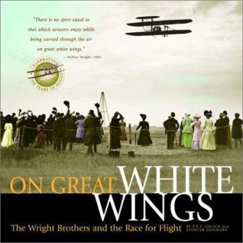 Hardcover On Great White Wings: The Wright Brothers and the Race for Flight Book