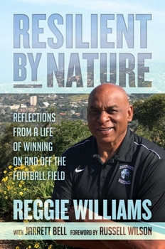 Hardcover Resilient by Nature: Reflections from a Life of Winning on and Off the Football Field Book