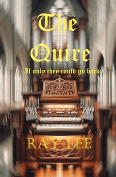 Paperback The Quire: If only they could go back Book