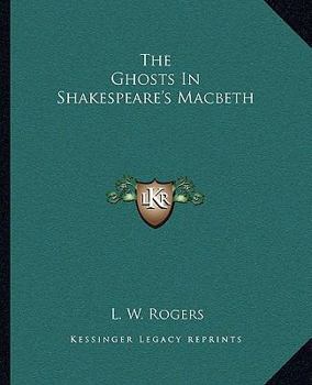 Paperback The Ghosts In Shakespeare's Macbeth Book