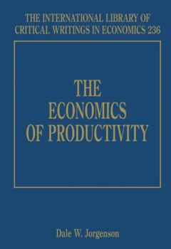 Hardcover The Economics of Productivity (The International Library of Critical Writings in Economics series, 236) Book