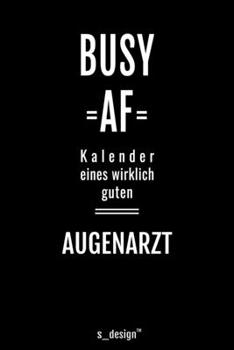 Kalender 2020 f�r Augen�rzte / Augenarzt / Augen�rztin: Wochenplaner / Tagebuch / Journal f�r das ganze Jahr: Platz f�r Notizen, Planung / Planungen / Planer, Erinnerungen und Spr�che