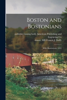 Paperback Boston and Bostonians; With Illustrations, 1894 Book