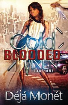 Paperback Cold Blooded Vixen: Part One Book