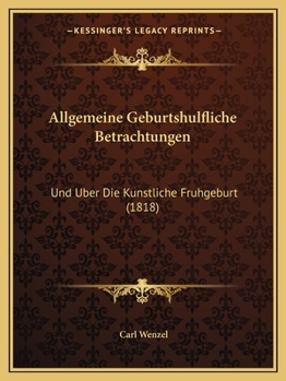 Paperback Allgemeine Geburtshulfliche Betrachtungen: Und Uber Die Kunstliche Fruhgeburt (1818) [German] Book