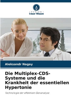 Paperback Die Multiplex-CDS-Systeme und die Krankheit der essentiellen Hypertonie [German] Book