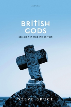 Hardcover British Gods: Religion in Modern Britain Book