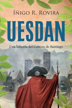 Paperback Uesdan: Una historia del Camino de Santiago [Spanish] Book