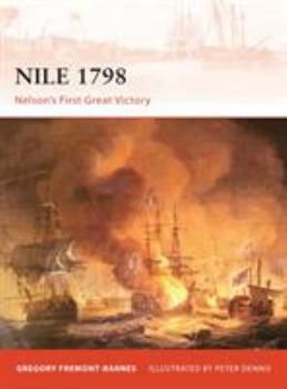 Nile 1798: Nelson’s first great victory - Book #230 of the Osprey Campaign
