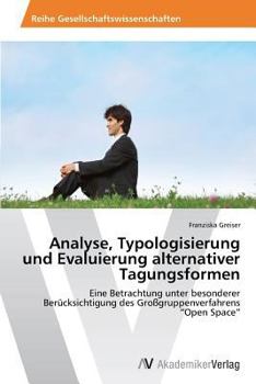 Paperback Analyse, Typologisierung Und Evaluierung Alternativer Tagungsformen [German] Book