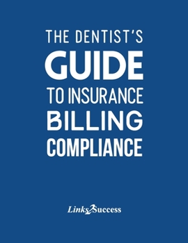 Paperback The Dentist's Guide to Insurance Billing Compliance 2019 Book