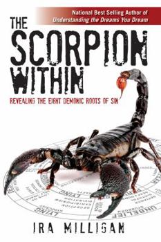 Paperback The Scorpion Within: Revealing the Eight Demonic Roots of Sin Book