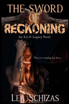 Paperback The Sword of Reckoning: An A.L.P. Legacy Novel Book 1 Book