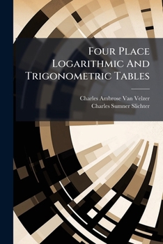 Paperback Four Place Logarithmic And Trigonometric Tables: Linear Arrangement Book