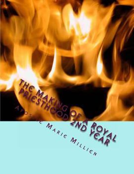 The Making of a Royal Priesthood 2nd Year: Royal Priesthood 2nd Year Manual