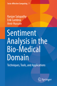 Sentiment Analysis in the Bio-Medical Domain: Techniques, Tools, and Applications