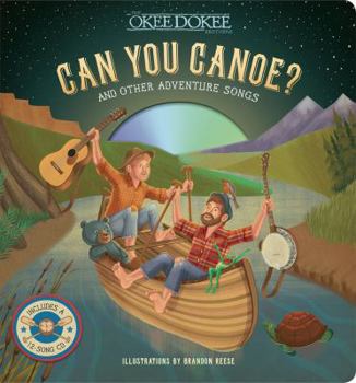 Hardcover Can You Canoe? and Other Adventure Songs Book