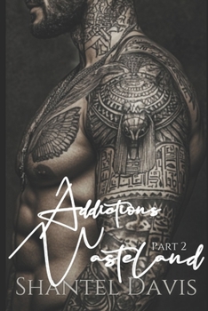 Addictions Wasteland: Part Two