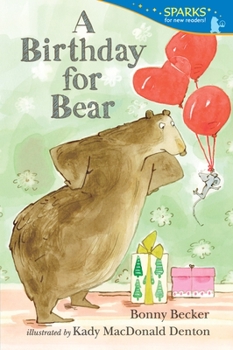 A Birthday for Bear - Book #2 of the Bear and Mouse