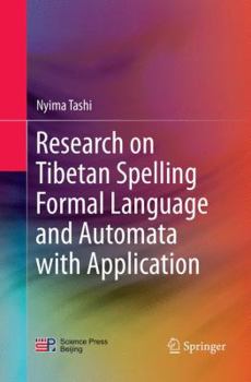 Paperback Research on Tibetan Spelling Formal Language and Automata with Application Book