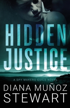 Paperback Hidden Justice: A Spy Makers Guild Novel Book