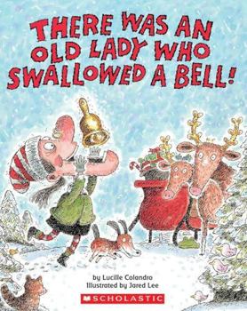Paperback There Was an Old Lady Who Swallowed a Bell! Book