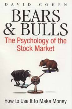 Hardcover Bears & Bulls: The Psychology of the Stock Market Book