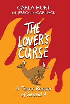 The Lover's Curse: A Tiered Reader of Aeneid 4 (Latin Edition)