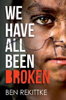 Paperback We Have All Been Broken Book