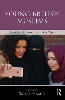 Hardcover Young British Muslims: Between Rhetoric and Realities Book