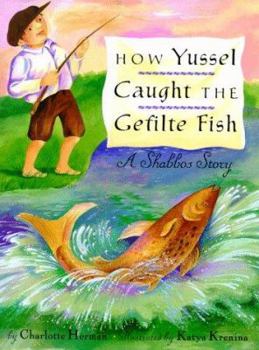 Hardcover How Yussel Caught the Gefilte Fish Book