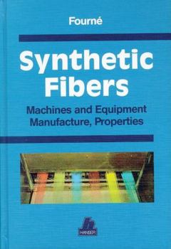 Hardcover Synthetic Fibers: Machines and Equipment Manufacture, Properties Book