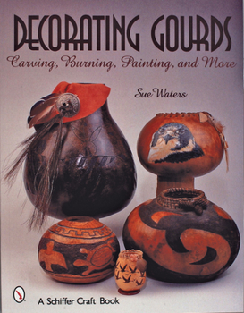 Paperback Decorating Gourds: Carving, Burning, Painting Book