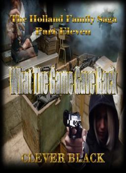 Paperback The Holland Family Saga Part Eleven: What The Game Gave Back Book