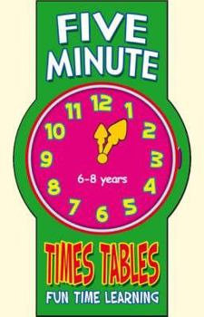 Paperback Five Minute Times Tables (Fun Time Learning) Book