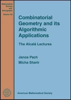 Hardcover Combinatorial Geometry and Its Algorithmic Applications: The Alcala Lectures Book