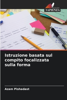 Paperback Istruzione basata sul compito focalizzata sulla forma [Italian] Book