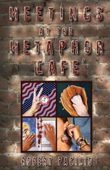 Paperback Meetings at the Metaphor Cafe Book