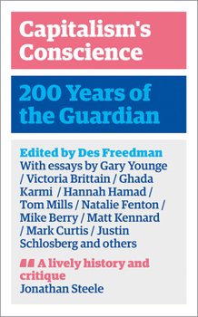 Paperback Capitalism's Conscience: 200 Years of the Guardian Book