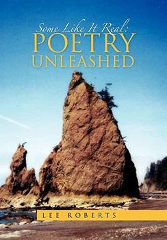 Hardcover Some Like It Real: Poetry Unleashed Book