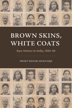 Paperback Brown Skins, White Coats: Race Science in India, 1920-66 Book