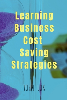 Paperback Learning Business Cost Saving Strategies Book