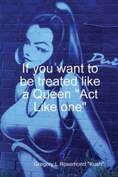 Paperback If you want to be treated like a queen "Act Like one" Book