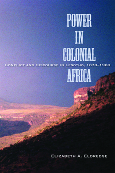 Hardcover Power in Colonial Africa: Conflict and Discourse in Lesotho, 1870-1960 Book