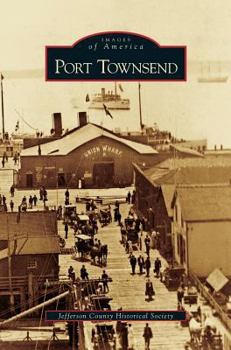 Port Townsend - Book  of the Images of America: Washington