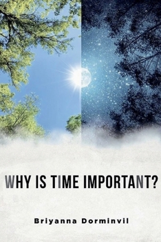 Paperback Why Is Time Important? Book